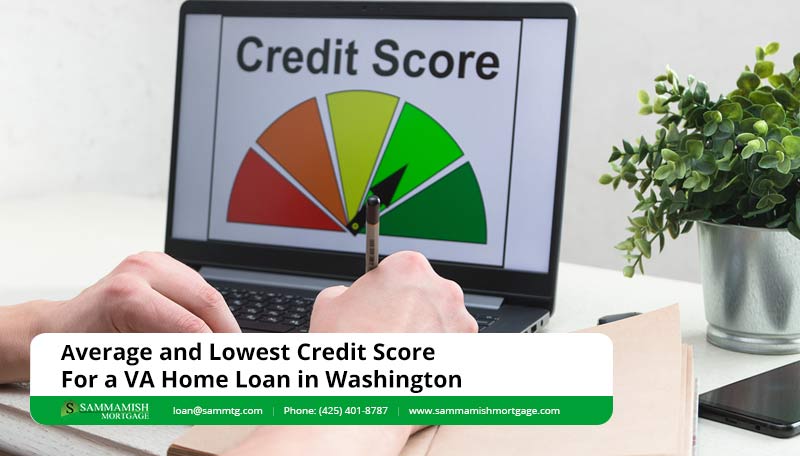 average-and-lowest-credit-score-for-a-va-loan-in-wa-state