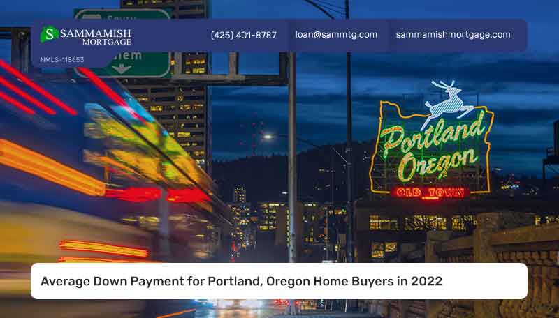 average-down-payment-for-portland-oregon-home-buyers-in-2022