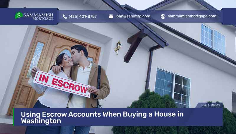 using-escrow-accounts-when-buying-a-house-in-washington