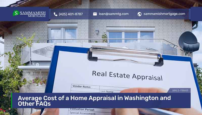 average-cost-of-a-home-appraisal-in-washington-and-other-faqs