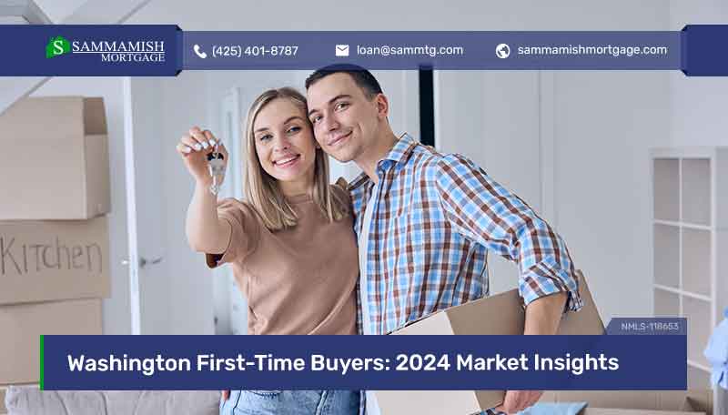 Washington First Time Buyers 2024 Market Insights   Washington First Time Buyers 2024 Market Insights 