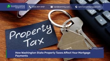 How Washington State Property Taxes Affect Your Mortgage Payments