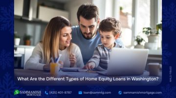 What Are the Different Types of Home Equity Loans in Washington?